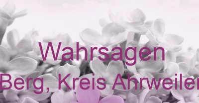 Wahrsagen Berg, Kreis Ahrweiler | Top-Experten für Kartenlegen, Wahrsagen, Hellsehen, Zukunftsdeutung. Wahrsagen Berg, Kreis Ahrweiler | Top-Experten für Kartenlegen, Wahrsagen, Hellsehen, Zukunftsdeutung.